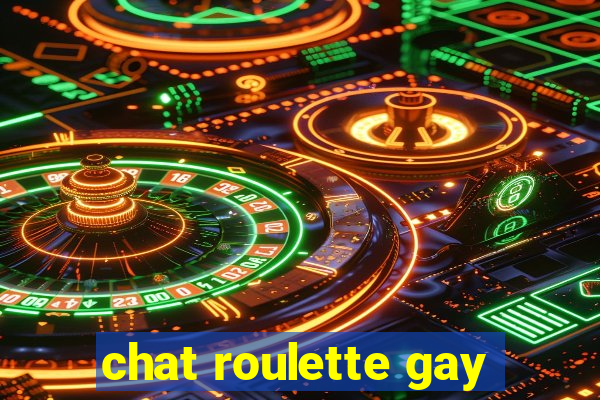 chat roulette gay